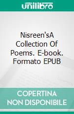 Nisreen'sA Collection Of Poems. E-book. Formato EPUB ebook