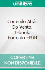 Correndo Atrás Do Vento. E-book. Formato EPUB