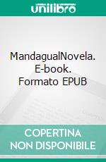 MandagualNovela. E-book. Formato EPUB ebook