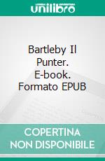 Bartleby Il Punter. E-book. Formato EPUB ebook