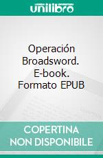 Operación Broadsword. E-book. Formato EPUB ebook