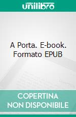 A Porta. E-book. Formato EPUB ebook