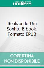 Realizando Um Sonho. E-book. Formato EPUB ebook