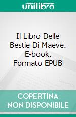 Il Libro Delle Bestie Di Maeve. E-book. Formato EPUB ebook di Deborah Cooke