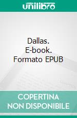 Dallas. E-book. Formato EPUB ebook