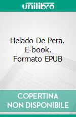 Helado De Pera. E-book. Formato EPUB