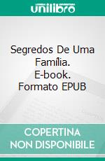 Segredos De Uma Família. E-book. Formato EPUB ebook di Taylor Storm