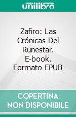 Zafiro: Las Crónicas Del Runestar. E-book. Formato EPUB ebook