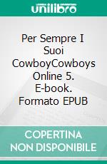 Per Sempre I Suoi CowboyCowboys Online 5. E-book. Formato EPUB ebook di Jan Springer