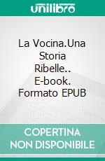 La Vocina.Una Storia Ribelle.. E-book. Formato EPUB ebook di Joss Sheldon