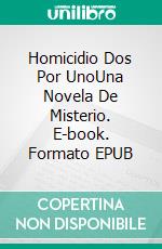 Homicidio Dos Por UnoUna Novela De Misterio. E-book. Formato EPUB ebook di Lauren Carr