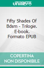 Fifty Shades Of Bdsm - Trilogie. E-book. Formato EPUB ebook di Sky Corgan