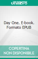 Day One. E-book. Formato EPUB ebook