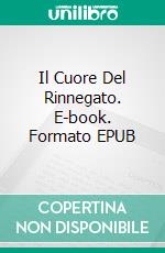 Il Cuore Del Rinnegato. E-book. Formato EPUB ebook di Claire Delacroix