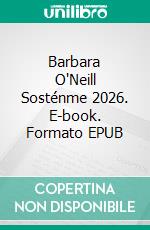 Barbara O'Neill Sosténme 2026. E-book. Formato EPUB ebook