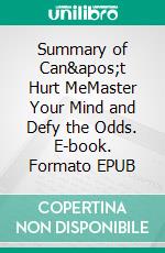 Summary of Can't Hurt MeMaster Your Mind and Defy the Odds. E-book. Formato EPUB ebook