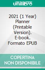 2021 (1 Year) Planner (Printable Version). E-book. Formato EPUB ebook