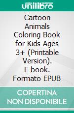 Cartoon Animals Coloring Book for Kids Ages 3+ (Printable Version). E-book. Formato EPUB ebook di Sheba Blake