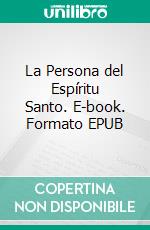 La Persona del Espíritu Santo. E-book. Formato EPUB ebook