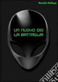 Un nuovo DIO - La battaglia. E-book. Formato PDF ebook