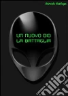Un nuovo DIO - La battaglia. E-book. Formato PDF ebook di Daniele Valduga