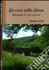 La casa sulla chiusa. E-book. Formato EPUB ebook di Andrea Calo'