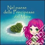 Nel paese delle Principesse del Mare. E-book. Formato PDF ebook