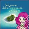 Nel paese delle Principesse del Mare. E-book. Formato PDF ebook