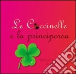 Le coccinelle e la principessa. E-book. Formato PDF ebook