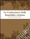 La Costituzione della Repubblica italiana. E-book. Formato PDF ebook di Gianluca Poggi