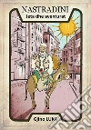 Nastradini: Jeta dhe aventurat e Nastradinit. E-book. Formato EPUB ebook di Gino LUKA