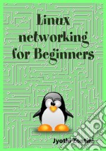 Linux Networking for beginners. E-book. Formato PDF ebook