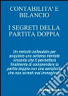 CONTABILITA' E BILANCIO: I Segreti della Partita Doppia. E-book. Formato Mobipocket ebook di Andrea Nazeri