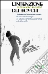 L'intenzione dei boschi. E-book. Formato EPUB ebook di Alessandro Pugliese