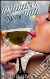 My mother's a horny drunk. E-book. Formato Mobipocket ebook di Laura Lovecraft