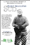 Sud - La storia dell'ultima spedizione di Shackleton 1914–1917. E-book. Formato EPUB ebook di Ernest Shackleton