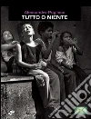 Tutto o niente. E-book. Formato EPUB ebook di Alessandro Pugliese