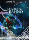 Le Pietre di Talarana I - L'Ombra del Tiranno. E-book. Formato EPUB ebook