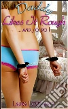 Daddy likes it rough...and so do I!. E-book. Formato Mobipocket ebook di Laura Lovecraft