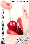 Psychobabble 101: Glazed. E-book. Formato Mobipocket ebook di Willy Wanker