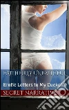 Faithfully Unfaithful: Erotic Letters to my Cuckold. E-book. Formato Mobipocket ebook di Secret Narrative