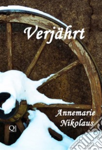 Verjährt. E-book. Formato EPUB ebook di Annemarie Nikolaus