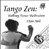 Tango zen: walking dance meditation. E-book. Formato EPUB ebook di Chan Park