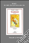 Tango: Un Ballo che Dura Tutta una Vita. E-book. Formato EPUB ebook di Pasquale Larotonda