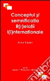 Conceptul si semnificatia R(r)elatii I(i)nternationale. E-book. Formato EPUB ebook di Anton Casian