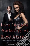 Love Inspired Anthology of Short Stories (Cheating Wife Cuckold Lesbian Billionaire Boss Office One Night Stand Cuckold Housewife Hotwife Professor Romance). E-book. Formato Mobipocket ebook