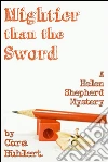 Mightier than the Sword: A Helen Shepherd Mystery. E-book. Formato EPUB ebook di Cora Buhlert