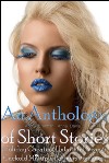 An Anthology of Short Stories (Holiday Cheating Unfaithful Strange Cuckold Multiple Partners Romance). E-book. Formato EPUB ebook di Abbie Brennan