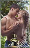 The Mice Will Play: Book 2 of 'While The Cat's Away'. E-book. Formato EPUB ebook di Alana Church