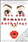 Sex and Romance Anthology (Sex for Money Escort Revenge Cheating Husband Milf Cougar Menage Ffm Threesome Hotel Professor French Black Latino Interracial Rich Music Celebrity White Love Boss Romance). E-book. Formato Mobipocket ebook di Josephine Carey